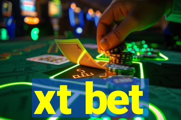 xt bet